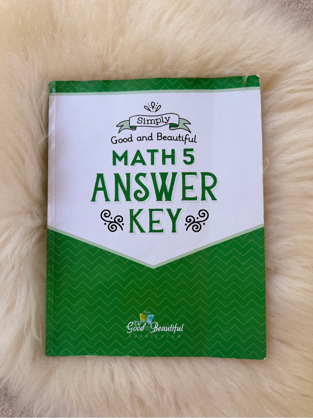 Simply Good and Beautiful Math 5 Answer Key